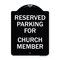Signmission Parking Reserved for Church Member Heavy-Gauge Aluminum Architectural Sign, 24" x 18", BW-1824-23395 A-DES-BW-1824-23395 - alternate 1